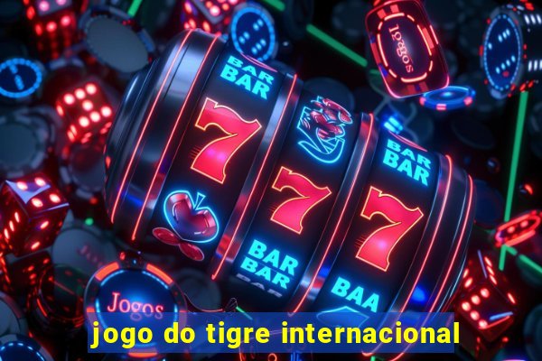 jogo do tigre internacional